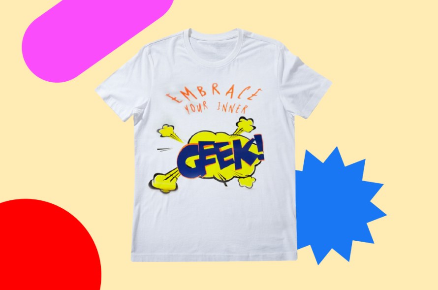 Photo of white shirt which reads: embrace your inner geek.