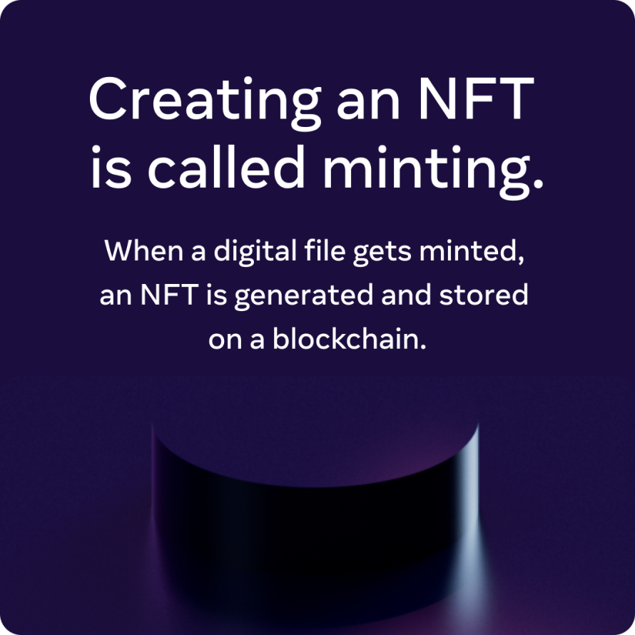 Creating an NFT is called minting