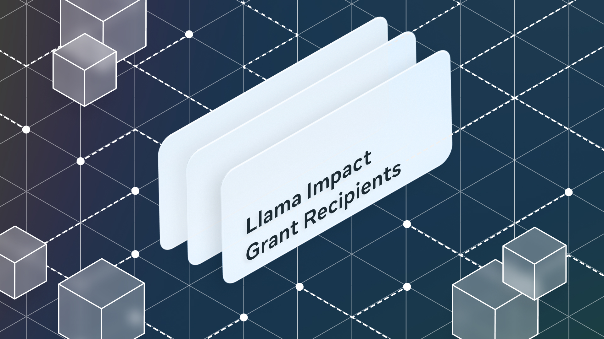 Visual showing a sign that says Llama Impact Grants Recipients