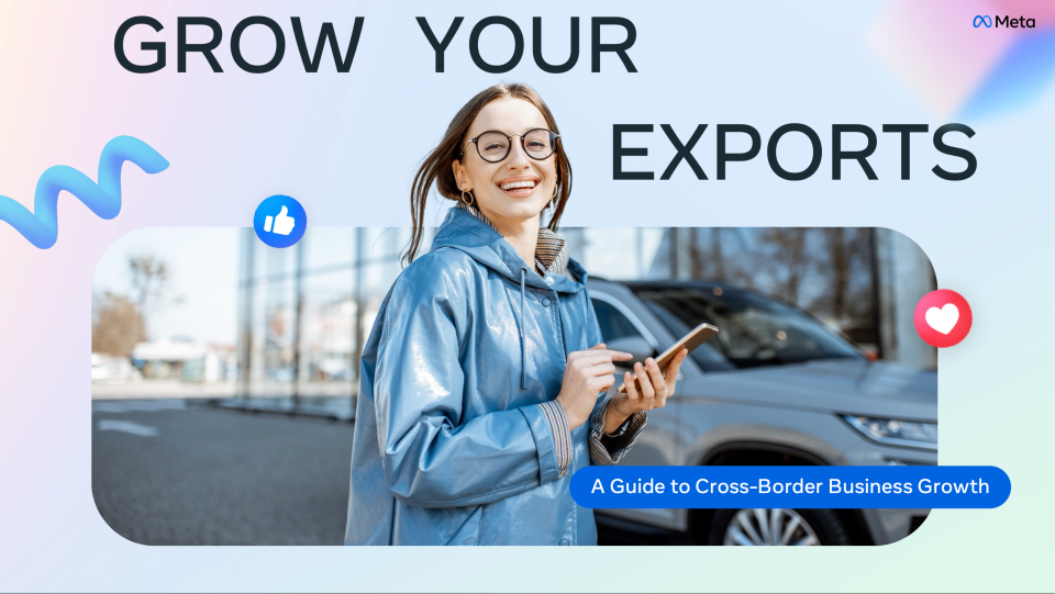 Helping Indian Brands Grow Their Cross Border Business With Meta Ad Tools